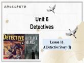 Unit 6 Detectives  Lesson 16 A Detective Story (1)（課件）- 2024-2025學(xué)年八年級(jí)英語下冊(cè)（北師大版）