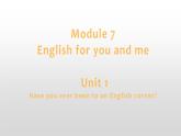 《Module 7 Unit 1 Have you ever been to an English corner》課件外研版英語(yǔ)九年級(jí)下冊(cè)