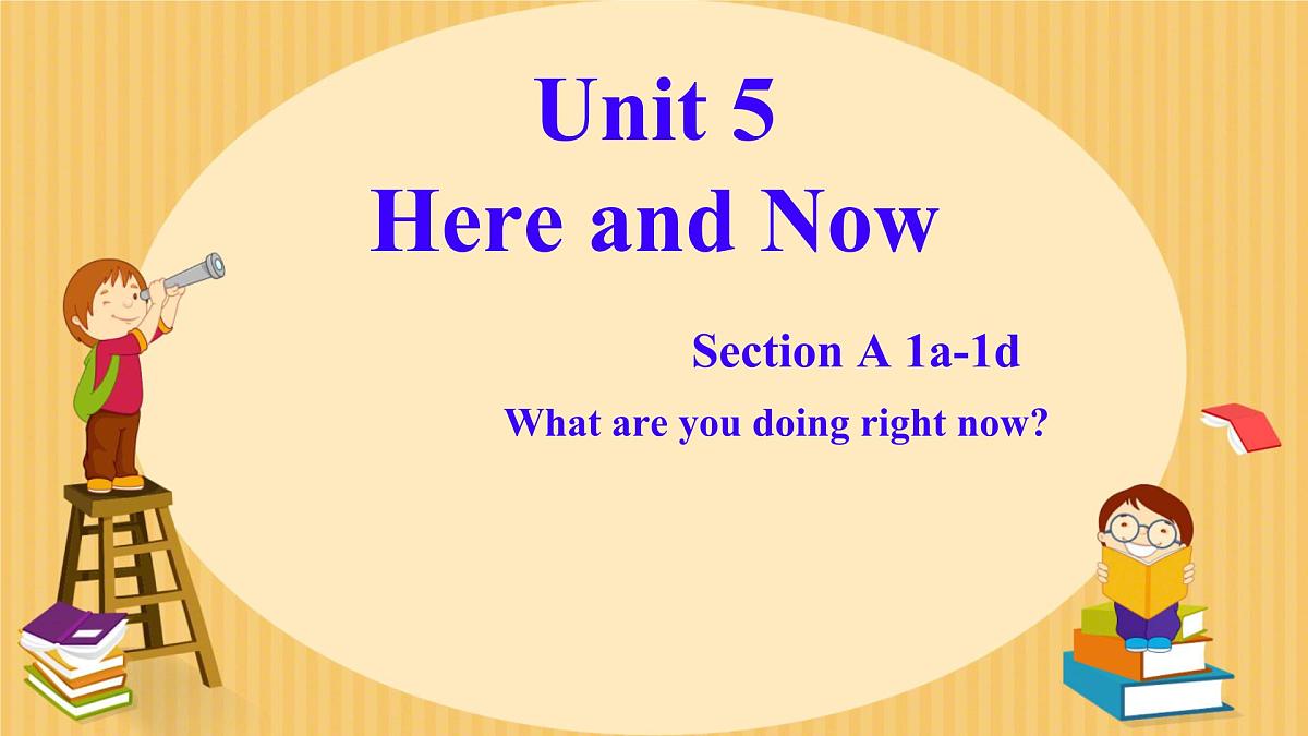 Unit 5 Here and Now Section A 1a-1d 课件 2024-2025学年人教版七年级英语下册第1页