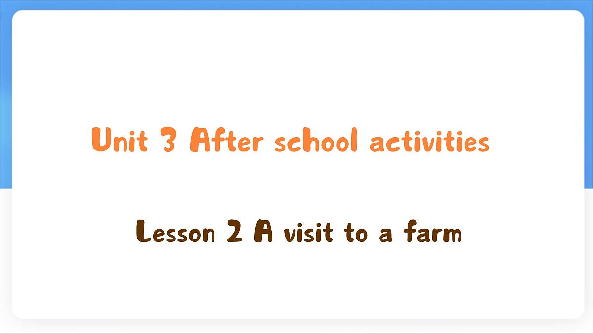 Unit 3 Lesson 2 A visit to a farm 课件 英语冀教版（2024）七年级下册第1页