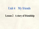 Unit 4 My friends Lesson 2 A story of friendship課件-2024-2025學(xué)年冀教版七年級英語下冊