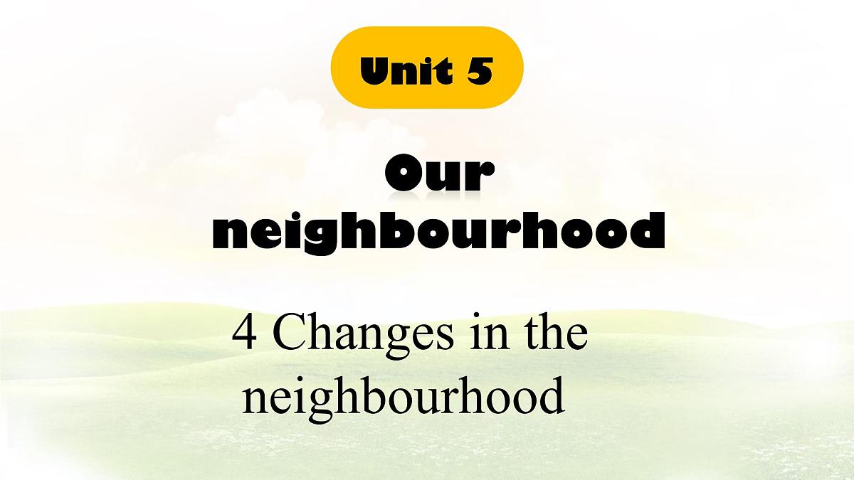 Unit 5 Lesson 4 Changes in the neighbourhood课件 英语冀教版（2024）七年级下册第1页