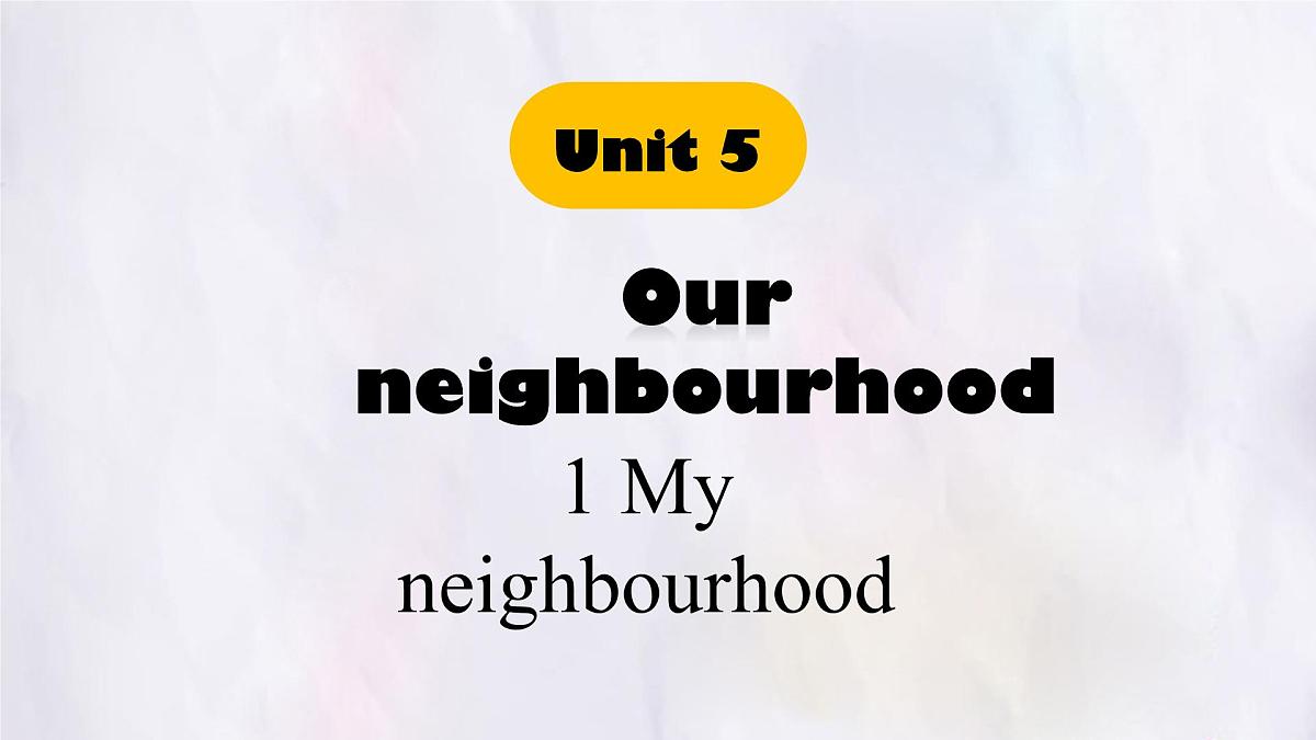 Unit 5 Our neighbourhood Lesson 1 My neighbourhood课件 英语冀教版（2024）七年级下册第1页