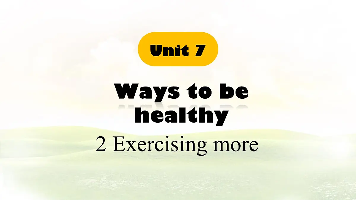 Unit 7 Lesson 2 Exercising more课件 英语冀教版（2024）七年级下册第1页