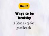 Unit 7 Lesson 3 Good sleep for good health課件 英語冀教版（2024）七年級下冊