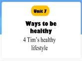 Unit 7 Lesson 4 Tim's healthy lifestyle.課件 英語冀教版（2024）七年級下冊