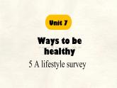 Unit 7 Lesson 5 A lifestyle survey課件 英語冀教版（2024）七年級下冊