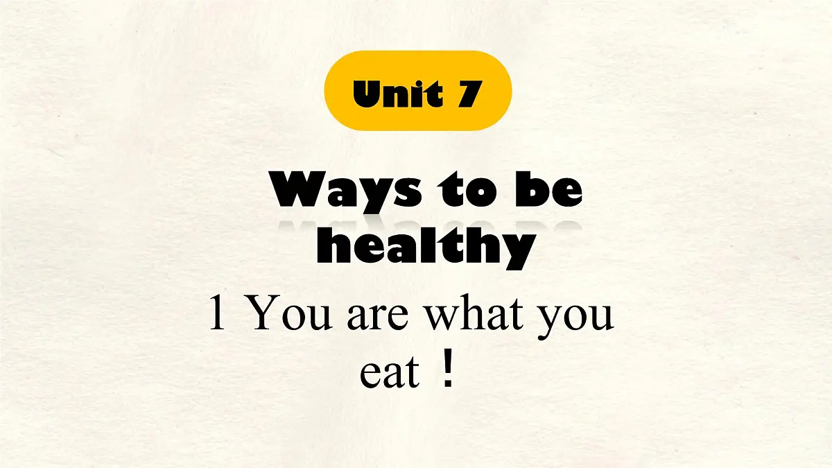 Unit 7 Lesson 1 You are what you eat！课件 英语冀教版（2024）七年级下册第1页