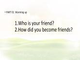 Unit 4 My friends Lesson 1 What is a friend課件 英語冀教版（2024）七年級下冊