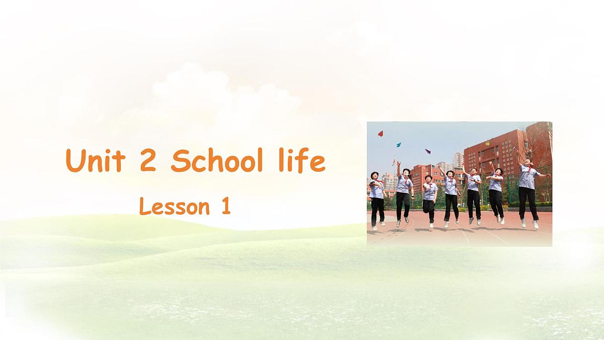Unit 2 Schoolool life Lesson 1 How is school going课件 英语冀教版（2024）七年级下册第1页