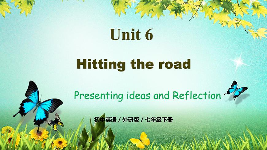 Unit 6 第5课时 Presenting ideas and Refletion（同步课件）-2024-2025学年七年级英语下册（外研版2024）第1页
