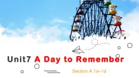 人教版（2024）七年级下册（2024）Unit 7 A Day to Remember精品ppt课件