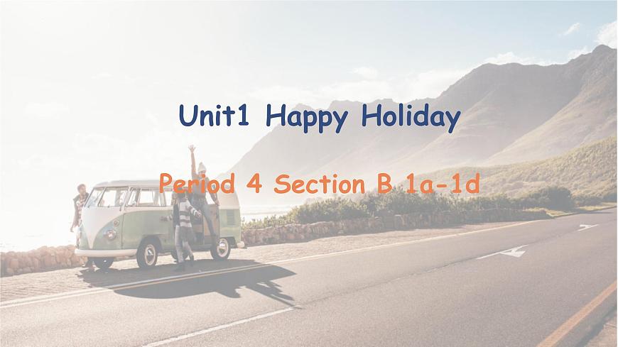 Unit 1 Happy Holiday Section B （1a-1d） 课件2025-2026学年人教版（2024）英语八年级上册第1页