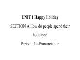 Unit 1 Happy holiday課件Period 1-新教材人教版八年級(jí)上冊(cè)英語(yǔ)