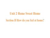 Unit 2 Home sweet home復(fù)習(xí)課件-新教材人教版英語八年級(jí)上冊(cè)Section B