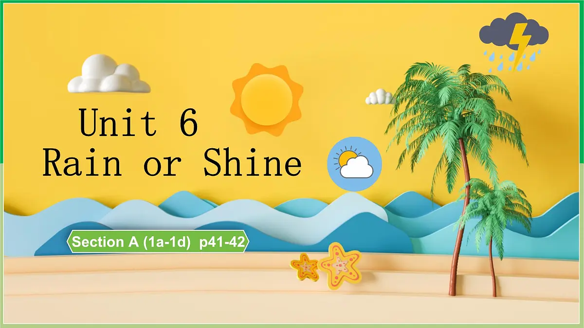 Unit 6 Rain or Shine Section A 1a-1d 课件 2024-2025学年英语人教版7年级下册第1页