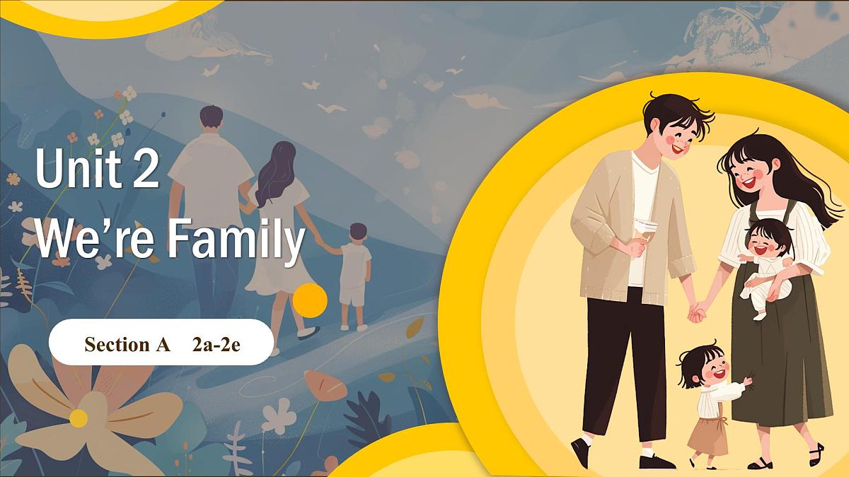 人教2024初中英语七年级上册Unit2Were FamilySectionA 2a-2e第1页