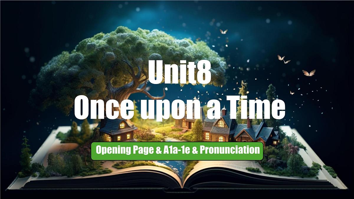 Unit 8 Once upon a Time Section A 1a-1e & Pronunciation 课件 2024-2025学年英语人教版7年级下册第1页