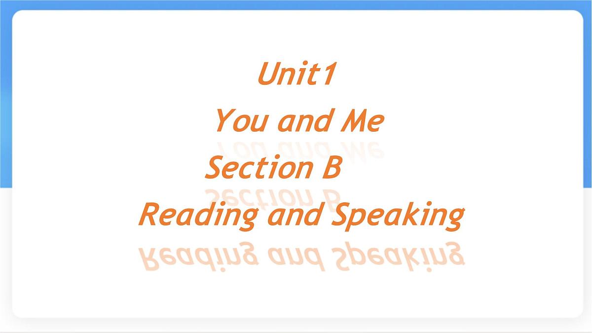 Unit 1 You and Me (Section B~project) 课件-人教版英语七年级上册第1页