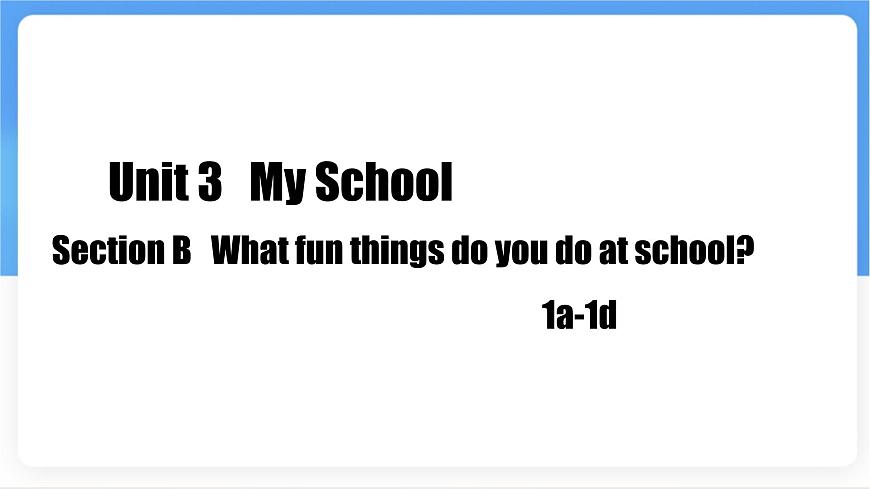 Unit 3 Section B (1a~1d) 课件-人教版英语七年级上册第1页