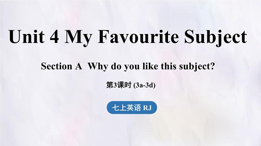 Unit 4 My Favourite Subject  Section A (3a~3d) 课件-人教版英语七年级上册第1页