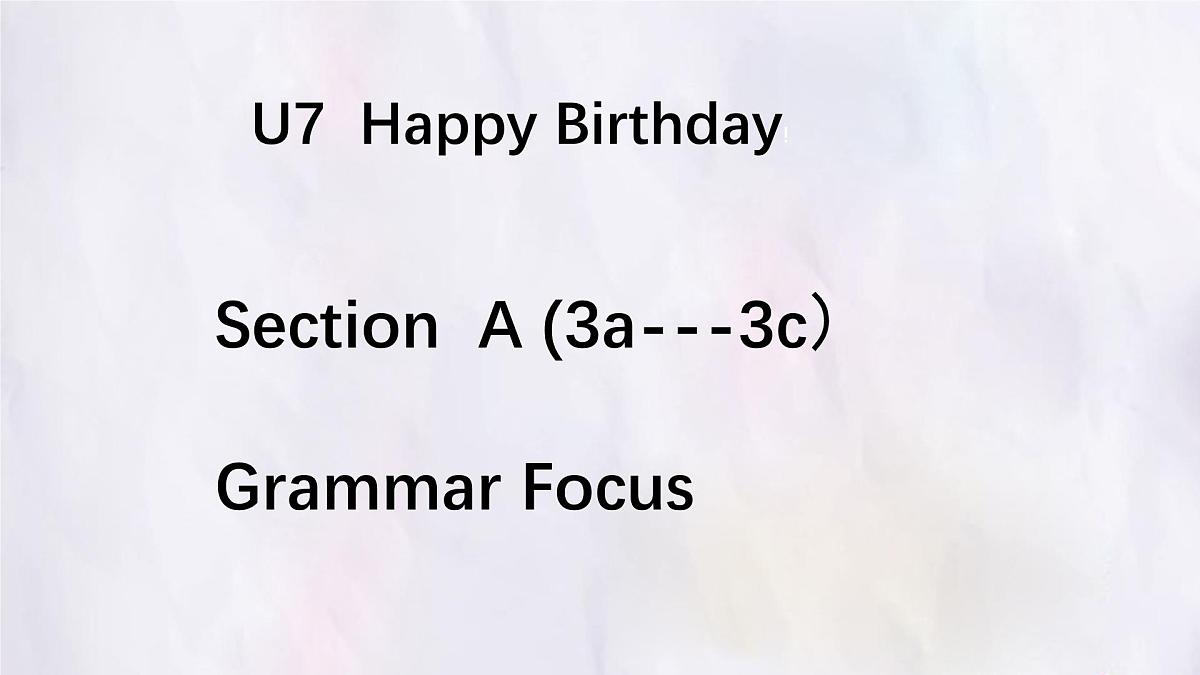 Unit 7 Happy Birthday Section A Grammar Focus (3a~3c) 课件-人教版英语七年级上册第1页
