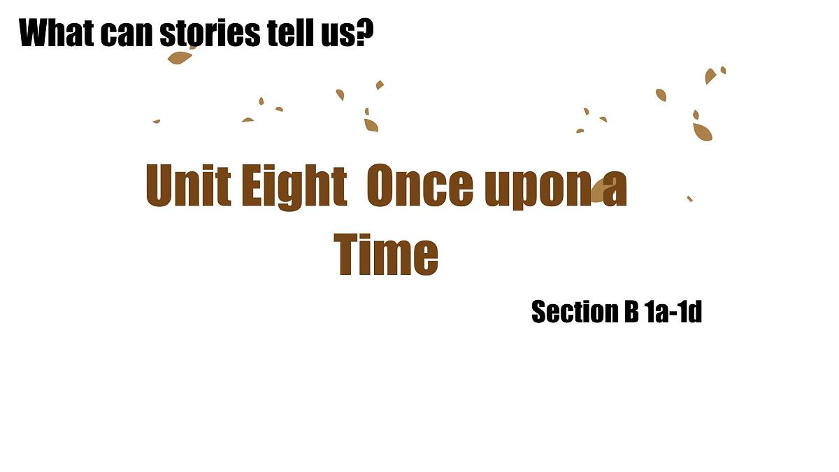 Unit 8 Once upon a Time Section B 1a—1d 课件 2024-2025学年英语人教版7年级下册第1页