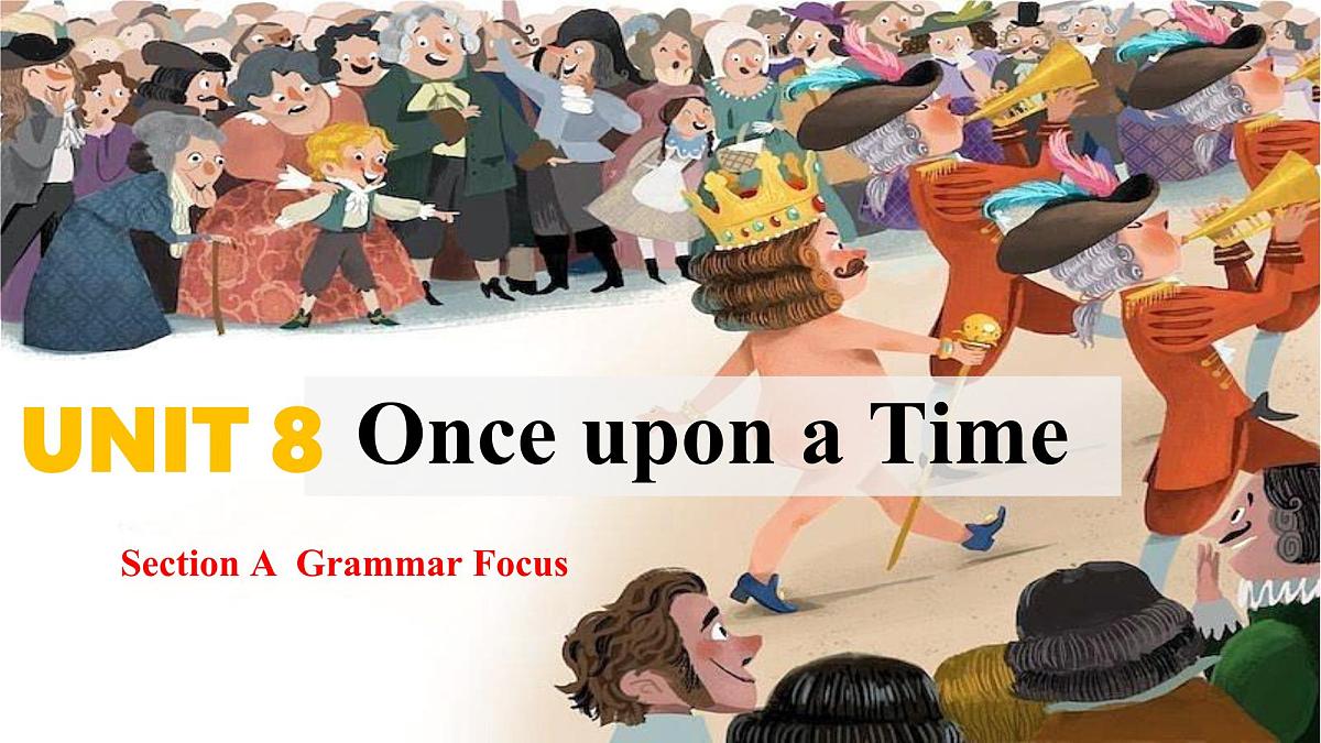 Unit 8 Once upon a Time Section A Grammar Focus 课件 2024-2025学年英语人教版7年级下册第1页