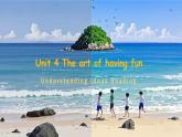 【優(yōu)質(zhì)閱讀公開課含音視頻】Unit 4 The art of having fun understanding ideas2025外研版七下英語課件PPT