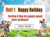 人教版（2024）英語(yǔ)八年級(jí)上冊(cè) Unit 1 Happy Holiday (第1課時(shí)) Section A 1a- 1d（課件+素材）