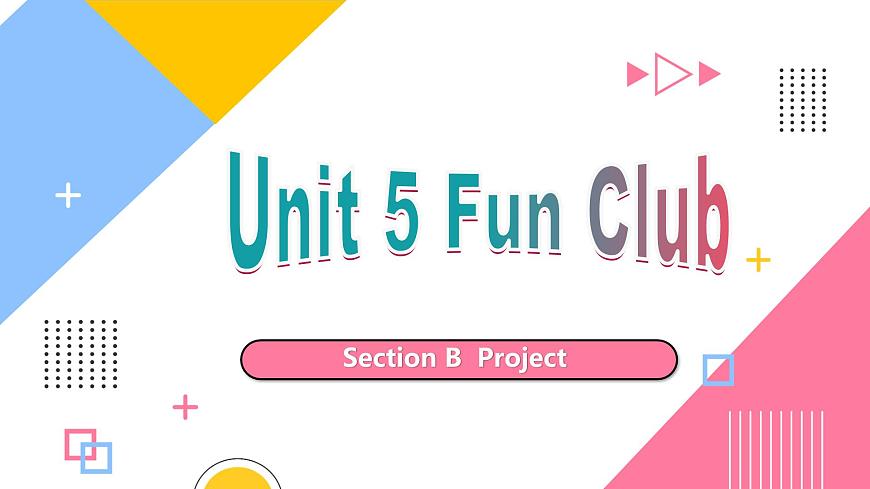 人教2024初中英语七年级上册Unit5Fun Clubs SectionBProject第1页