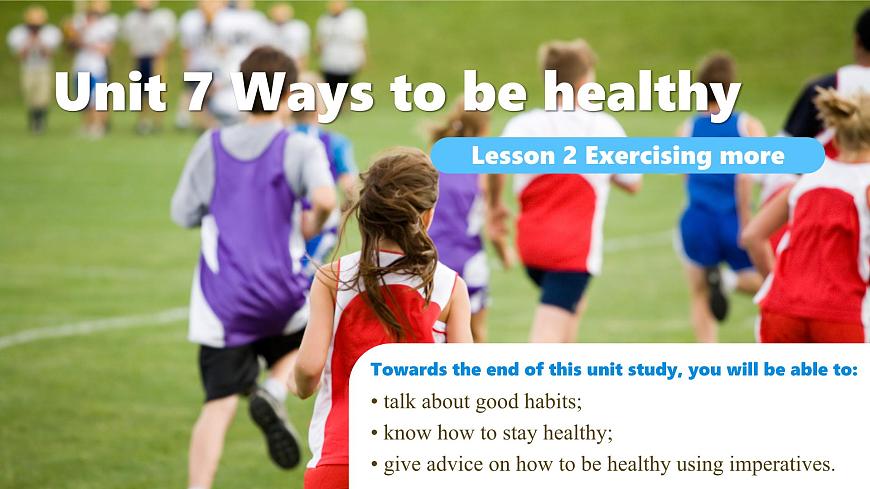 Unit 7 Ways to be healthy Lesson 2 Exercising more—初中英语冀教版（2024）七年级下册（课件）第1页
