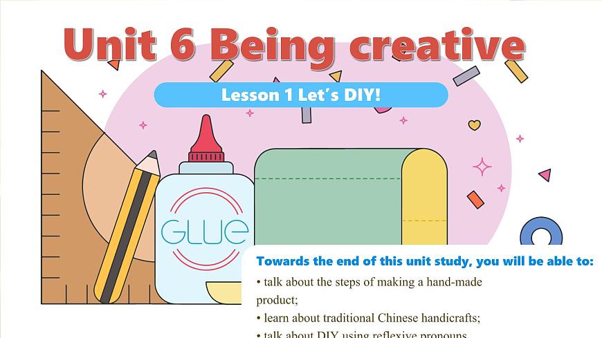 Unit 6 Being creative Lesson 1 Let's DIY!—初中英语冀教版（2024）七年级下册（课件）第1页