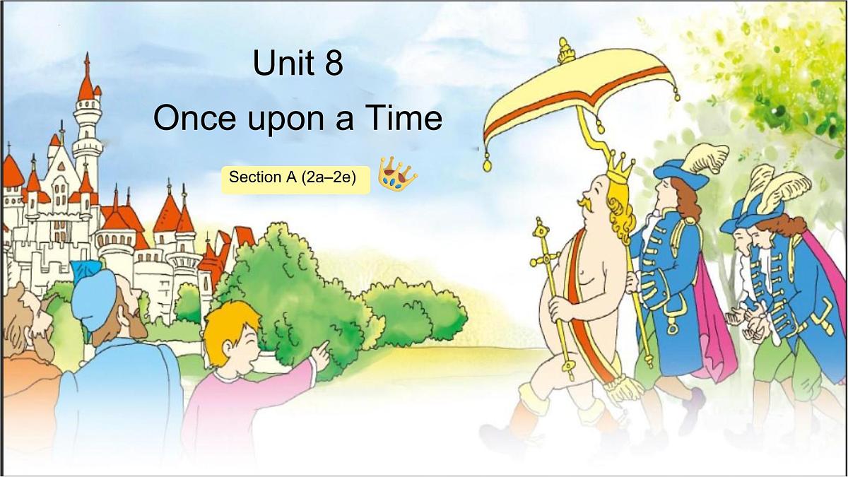 初中英语人教版（2024）七年级下册Unit 8 Once upon a Time Section A 课件第1页