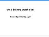 冀教版英語（2024） 七年級上冊 Unit 2 Learning English is fun! Lesson 5 Tips for learning English 課件