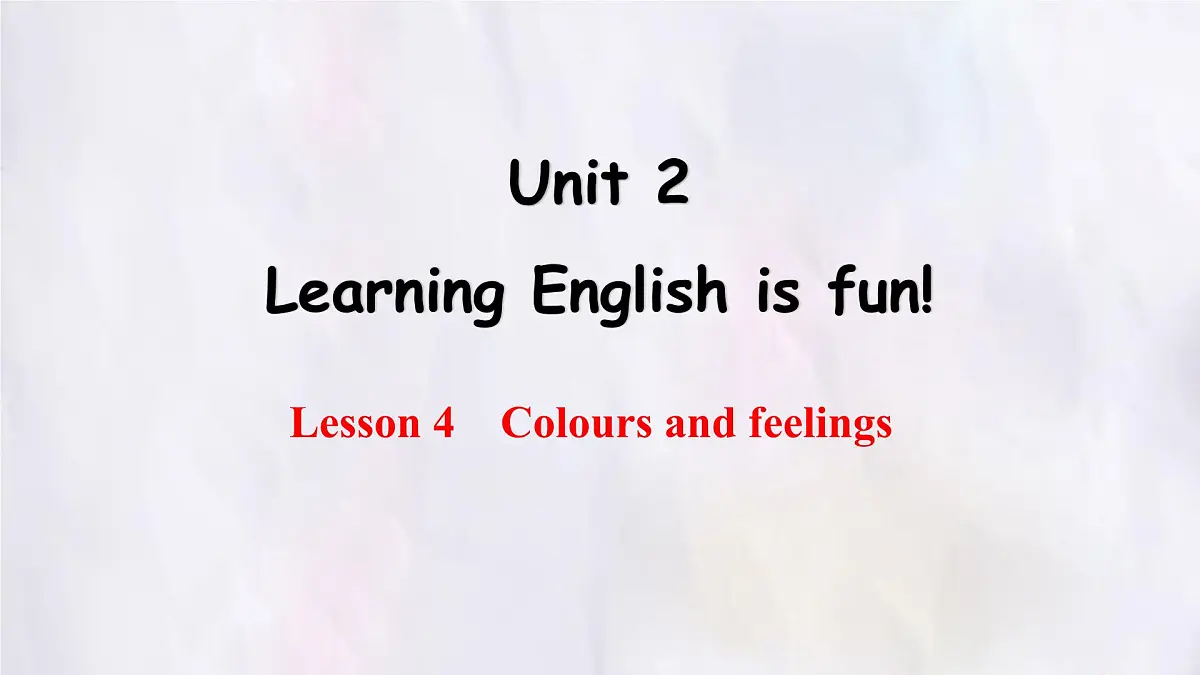冀教版英语（2024） 七年级上册 Unit 2 Learning English is fun！Lesson 4 Colours and feelings课件第1页