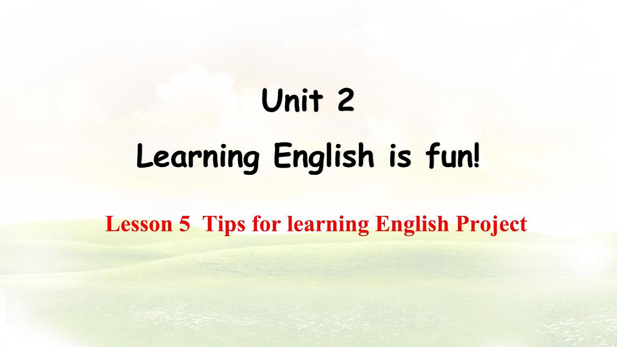 冀教版英语（2024） 七年级上册 Unit 2 Learning English is fun！Lesson 5 Tips for learning English Project课件第1页