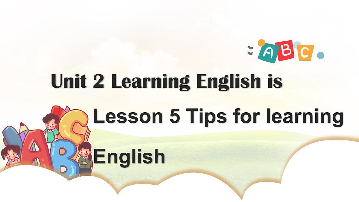 冀教版英语（2024） 七年级上册 Unit 2 Lesson 5 Tips for learning English 课件第1页