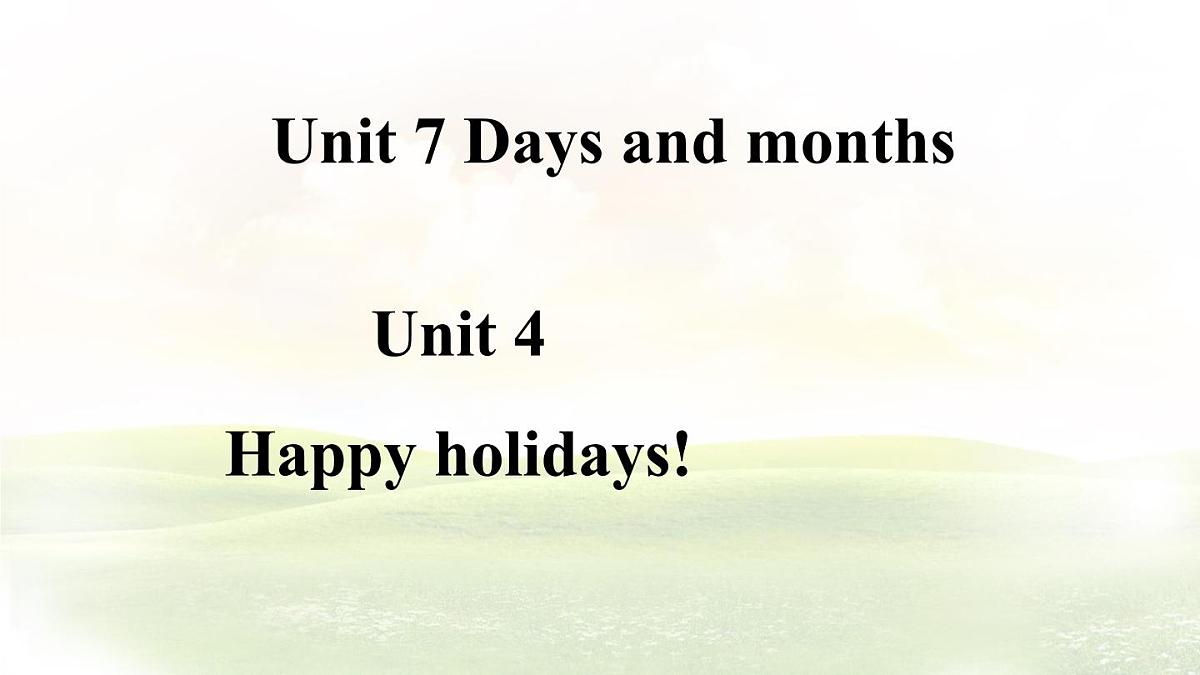 冀教版英语（2024） 七年级上册 Unit 7 Days and months Lesson 4 Happy holidays!课件第1页