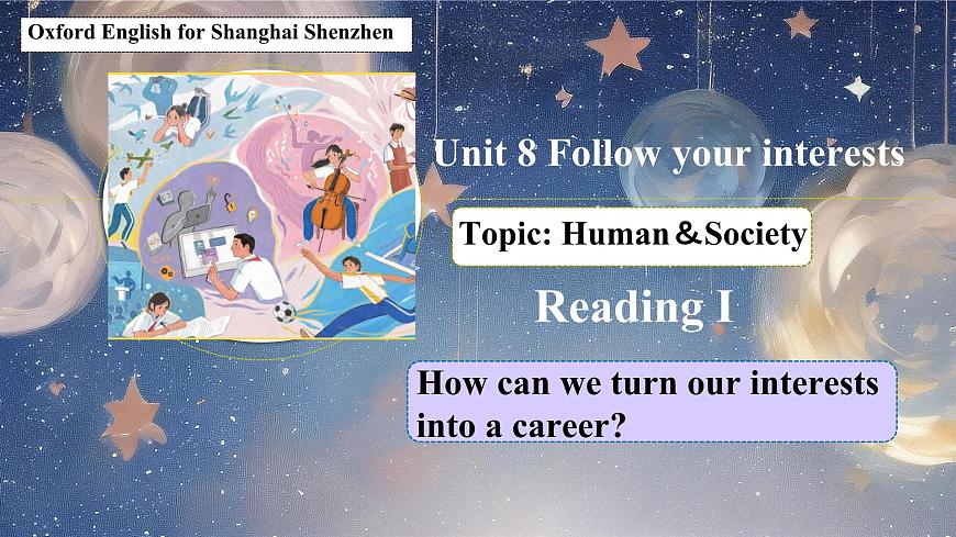 Unit 8 Follow your interests：Section 1 Reading 课件 2024-2025学年沪教版七年级英语下册第1页