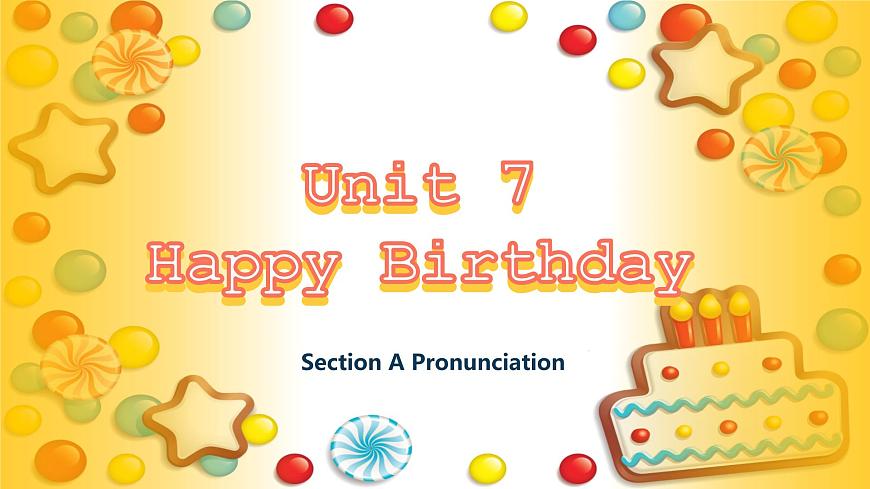人教2024初中英语七年级上册Unit7Happy Birthday SectionAPronunciation第1页