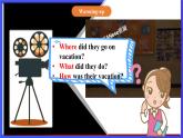 【公開課】人教新目標(biāo)(Go for it)版英語八上Unit1《Where did you go on vacation？》Section A2d&Grammar Focus優(yōu)質(zhì)課件+素材