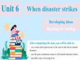 Unit 6 When disaster strikes Developing ideas (Reading for writing)（教學(xué)課件）-初中英語外研版（2024）八年級上冊