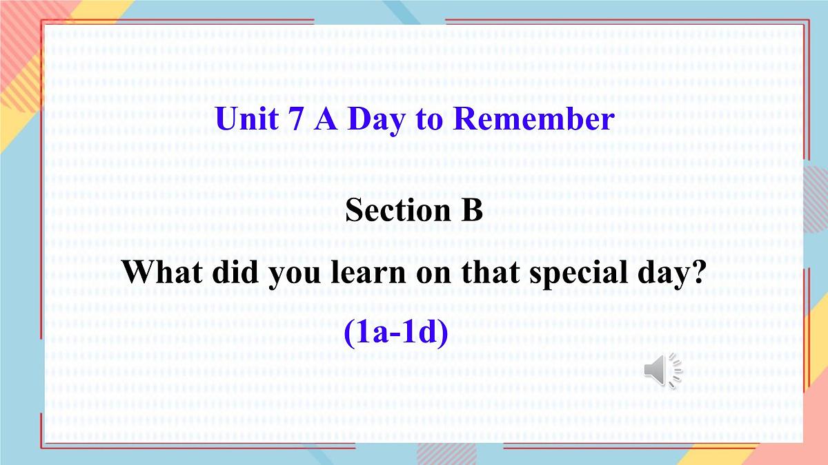 Unit 7 A Day to Remember Section B1a-1d 课件 2024-2025学年英语人教版7年级下册第1页
