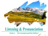 最新人教版（2024）英語(yǔ)八年級(jí)上 Unit 1 Happy Holiday Section A1-Listening&Pronunciation課件