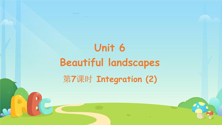 Unit 6 Beautiful landscapes 第7课时 课件 英语译林版（2024）七年级下册第1页