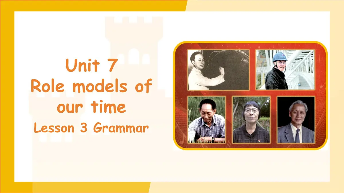 Unit 7 Role models of our time（ Grammar）课件 英语沪教牛津版（2024）新课标七年级下册第1页