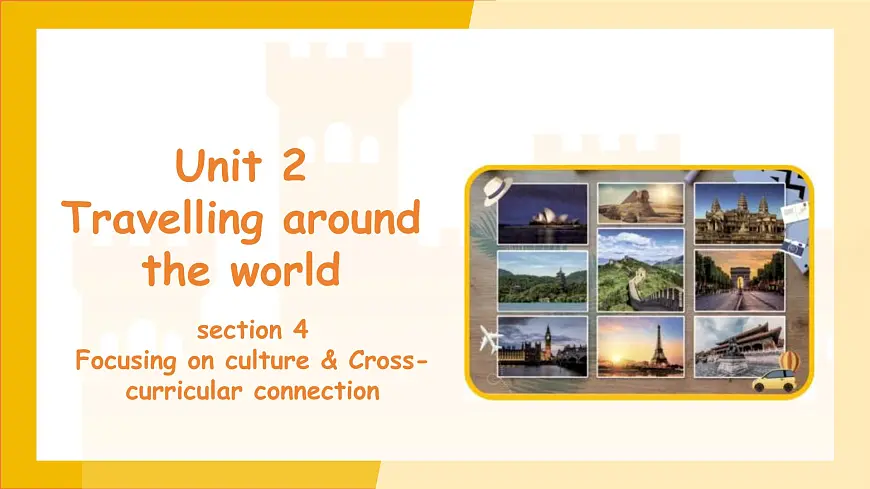 Unit 2 Travelling around the world （sectong 4)课件 英语沪教牛津版（2024）新课标七年级下册第1页