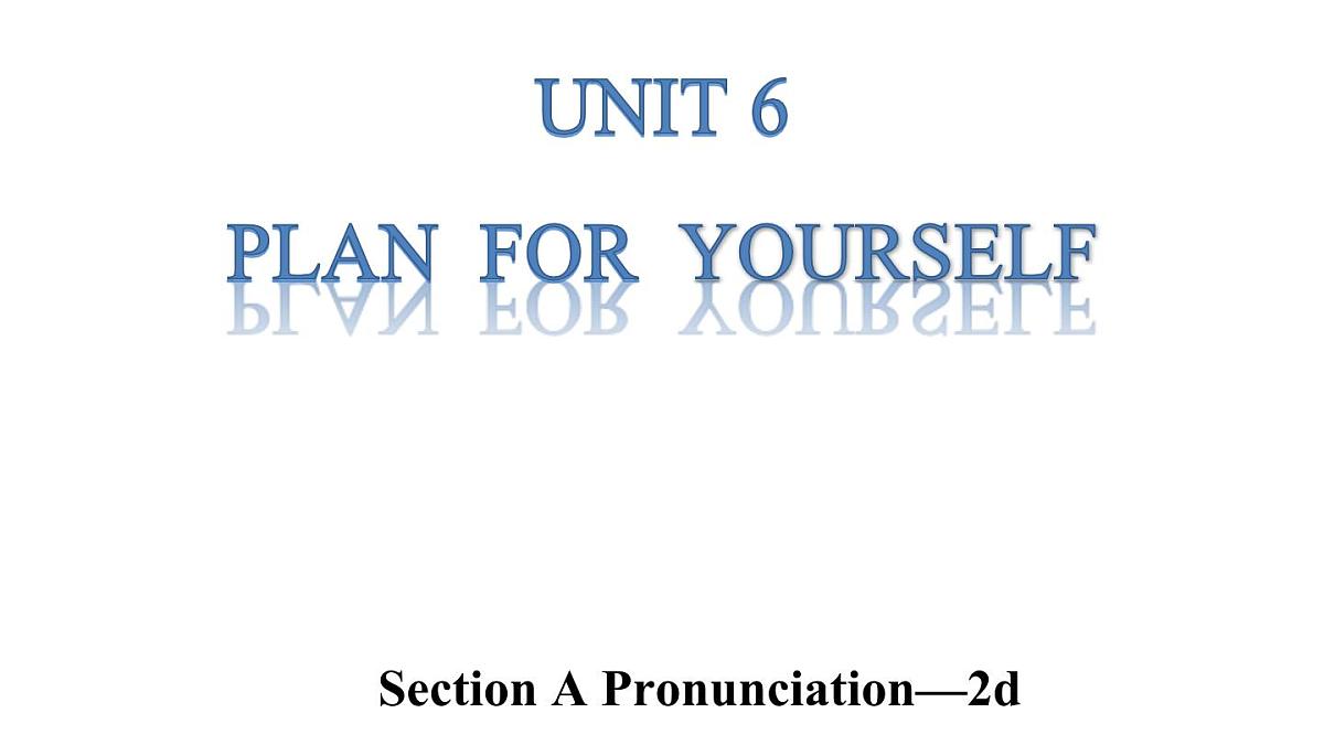 人教版（2024）英语八年级上册 Unit 6 Play for Yourself 第2课时 Section A Pronunciation—2d（课件）第1页