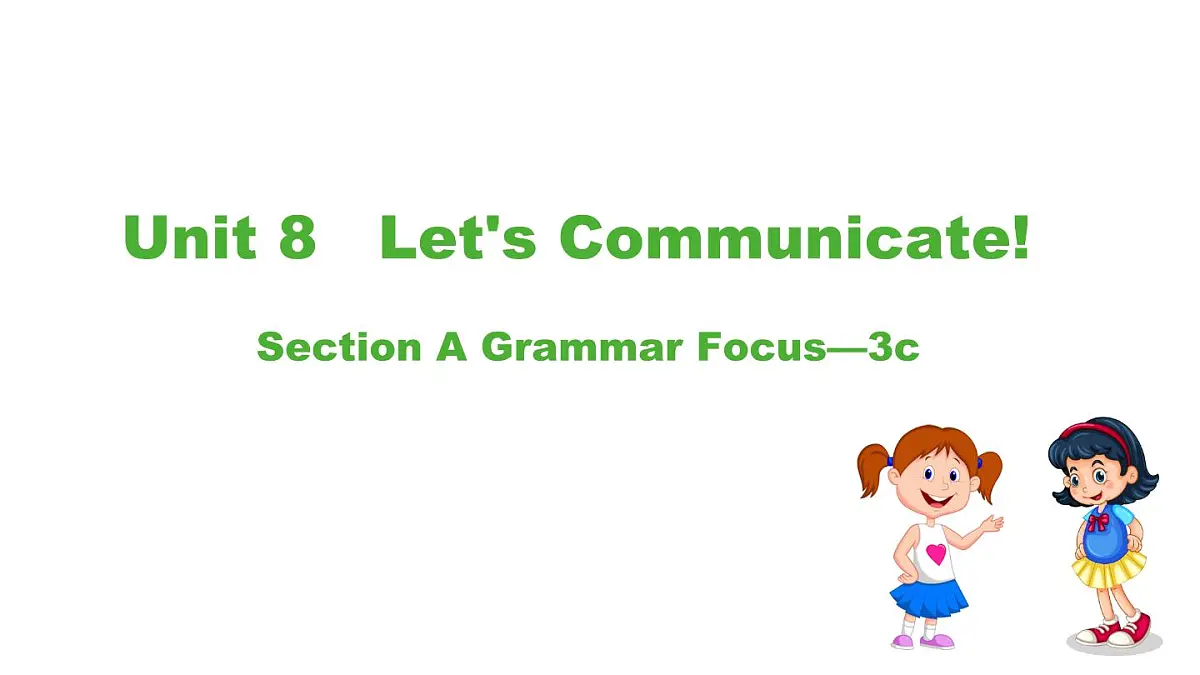 人教版（2024）英语八年级上册 Unit 8 Let's Communicate!第3课时 Section A Grammar Focus—3c（课件）第1页
